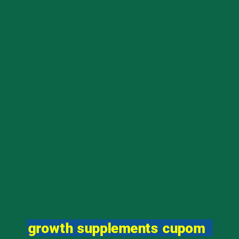 growth supplements cupom